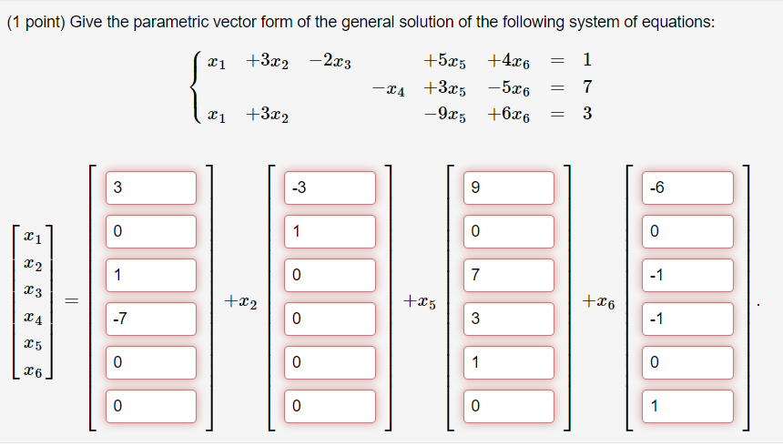 Solved (1 point) Give the parametric vector form of the | Chegg.com