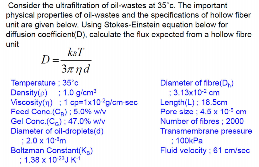 Solved Consider the ultrafiltration of oilwastes at 35∘C.