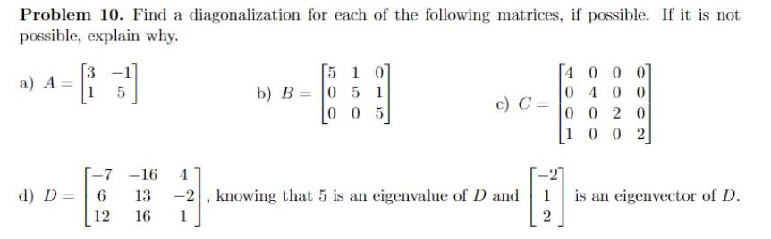 Solved Problem 10. Find a diagonalization for each of the | Chegg.com