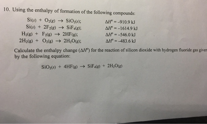 Solved 10. Using the enthalpy of formation of the following | Chegg.com