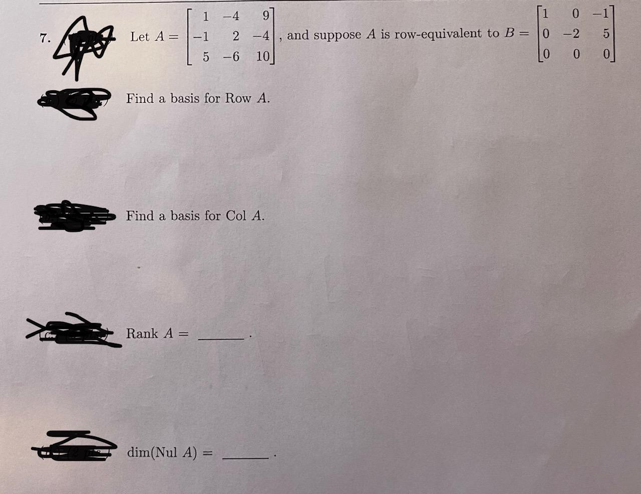 Solved 7. 9 Let A = 2 -4 5-6 10 Find a basis for Row A. Find | Chegg.com