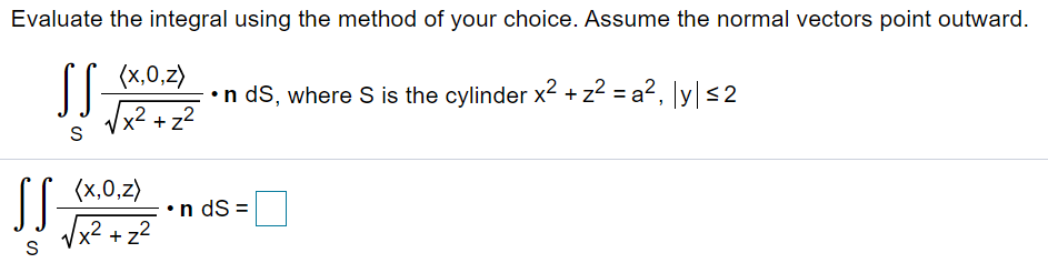 Solved Evaluate the integral using the method of your | Chegg.com