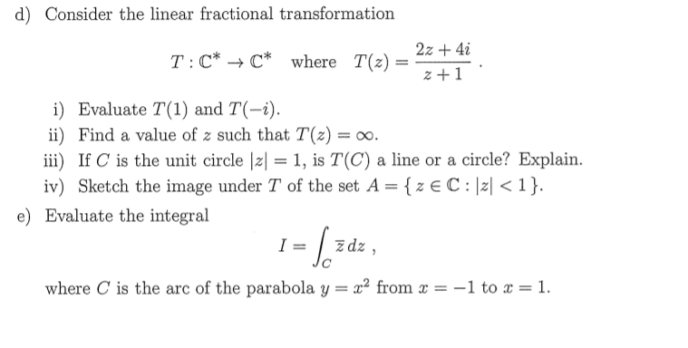 Solved d) Consider the linear fractional transformation | Chegg.com