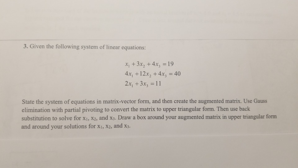 Solved 3. Given the following system of linear equations: | Chegg.com