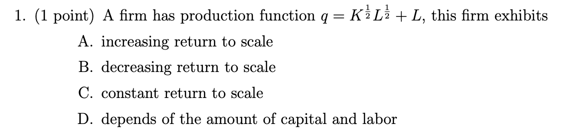 Solved 1. (1 point) A firm has production function q = K2L + | Chegg.com