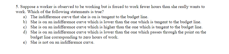 5 Suppose A Worker Is Observed To Be Working But Is Chegg 5 Suppose A Worker Is Observed To Be Working But Is Chegg