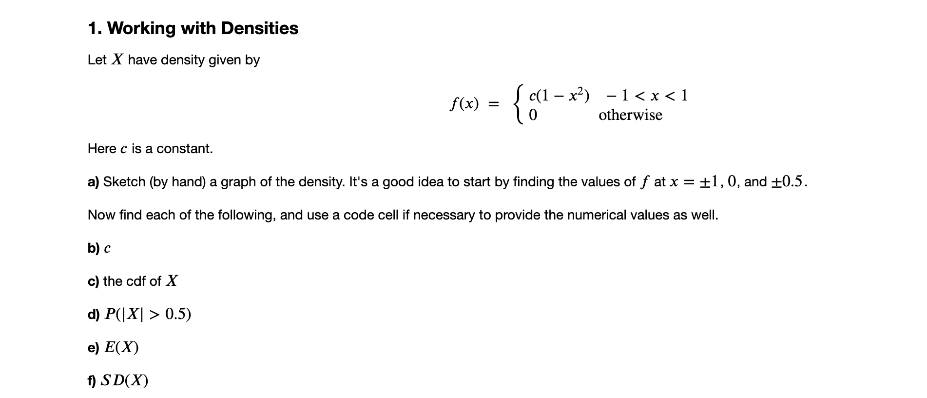 Solved 1. Working with Densities Let X have density given by | Chegg.com