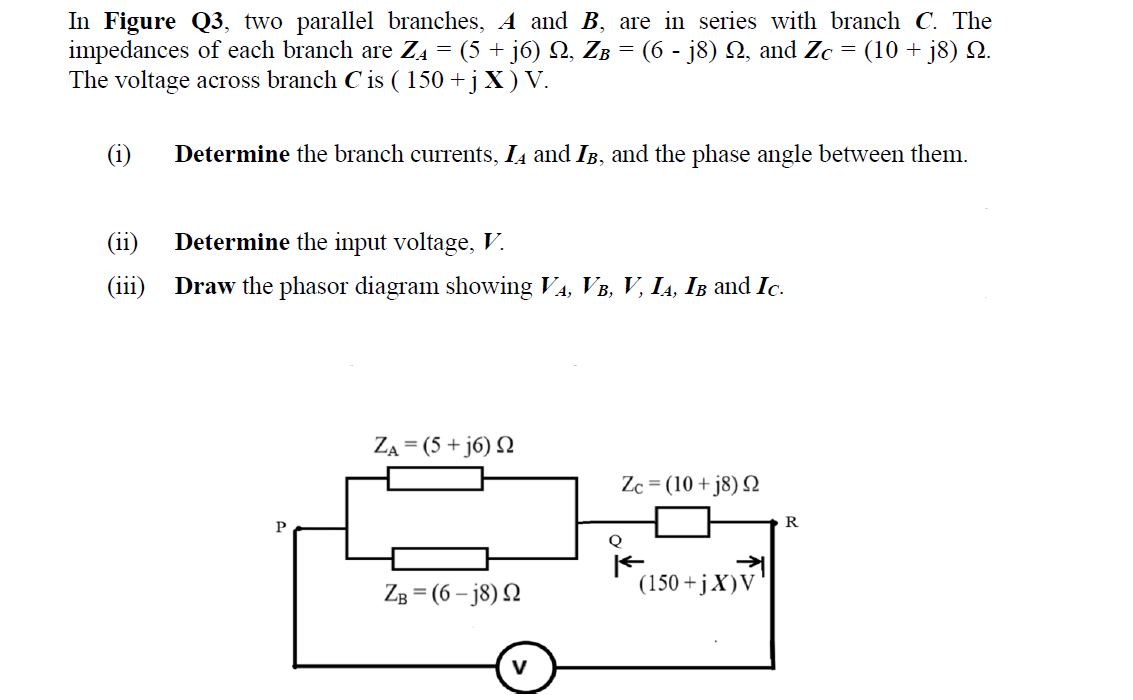 Solved In Figure Q3, Two Parallel Branches, A And B, Are 