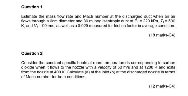 Solved Question 1 Estimate the mass flow rate and Mach | Chegg.com