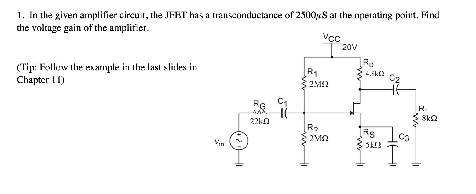 Solved 1. In the given amplifier circuit, the JFET has a | Chegg.com