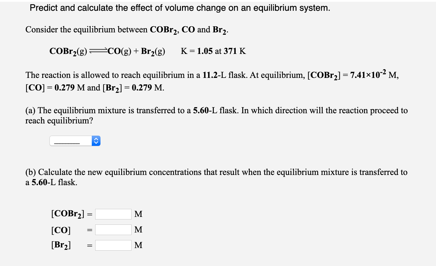 Solved Predict and calculate the effect of volume change on | Chegg.com