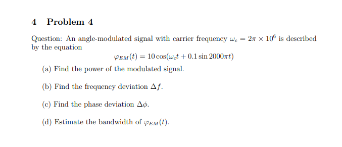 Solved 4 Problem 4 Question: An angle-modulated signal with | Chegg.com