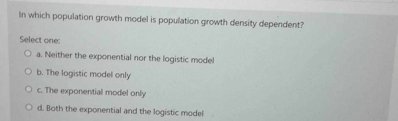 Solved In which population growth model is population growth | Chegg.com