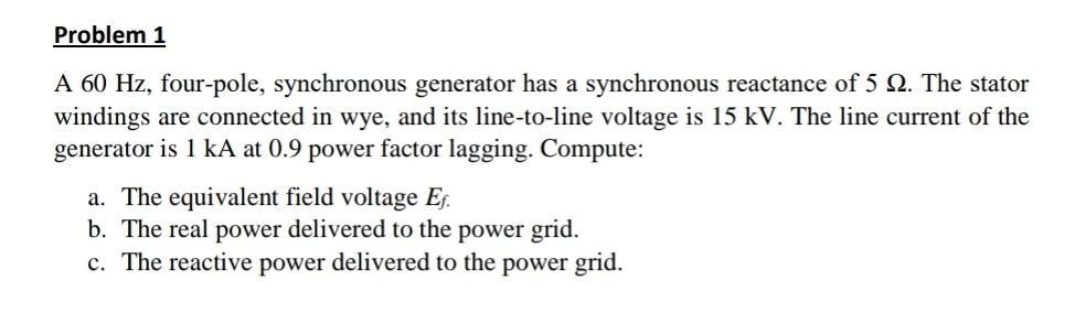 Solved Problem 1 A 60 Hz, four-pole, synchronous generator | Chegg.com