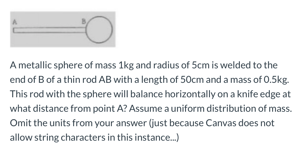 Solved Ametallic sphere of mass 1kg and radius of 5cm is