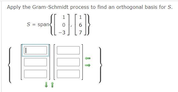 Solved Apply the Gram-Schmidt process to find an orthogonal | Chegg.com