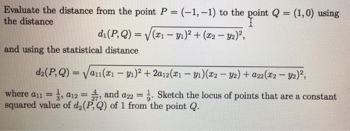 Solved Evaluate the distance from the point P = (-1, -1) to | Chegg.com