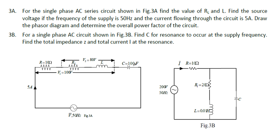 Solved 3A. For the single phase AC series circuit shown in | Chegg.com