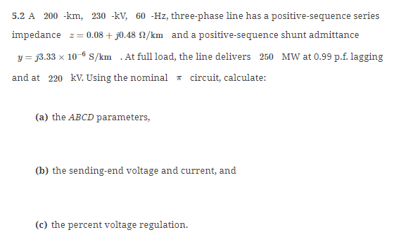 Solved 5.2 A200−km,230−kV,60−Hz, three-phase line has a | Chegg.com