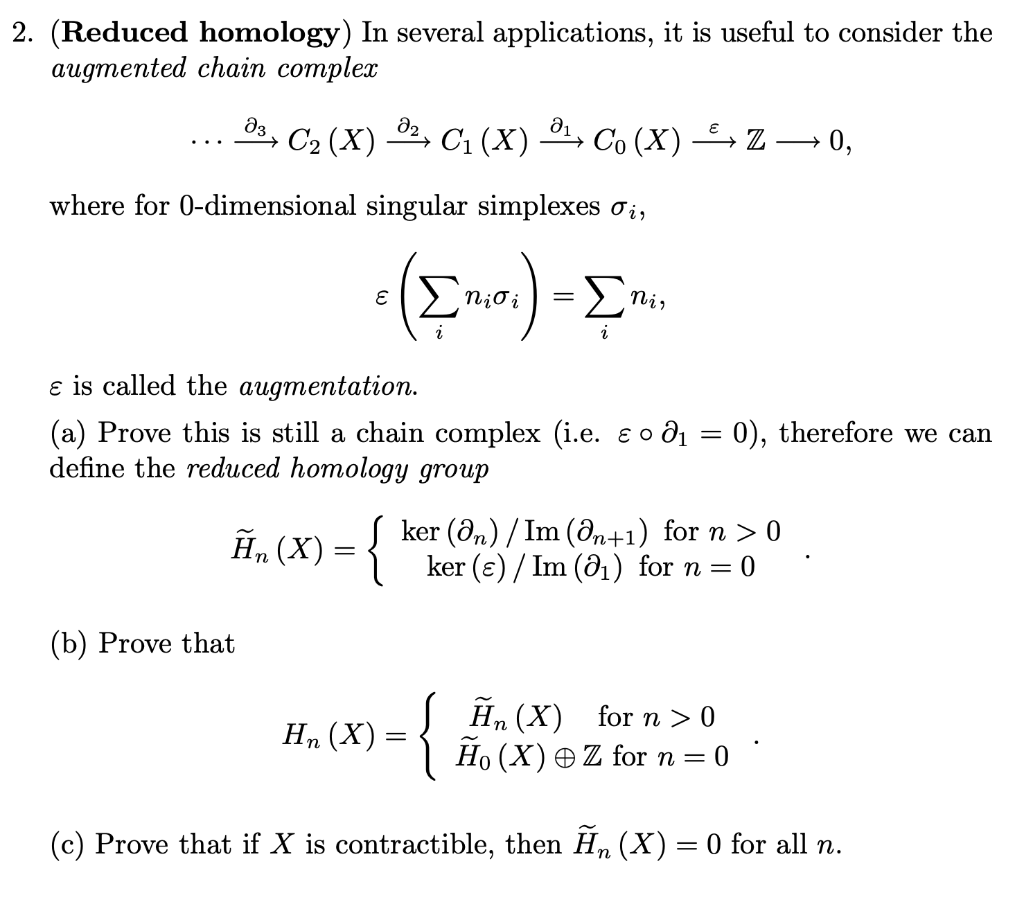 2. (Reduced homology) In several applications, it is | Chegg.com