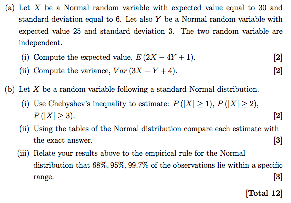 Solved (a) Let X be a Normal random variable with expected | Chegg.com