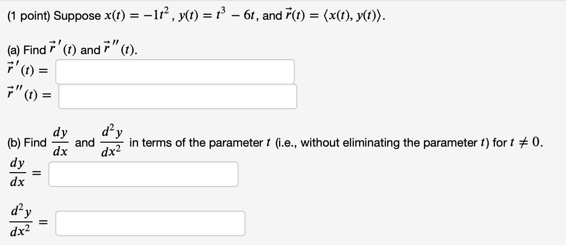 Solved 1 Point Suppose X T 112 Y T 6t And Chegg Com