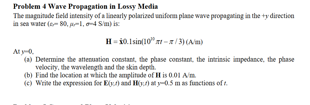 Solved Problem 4 Wave Propagation in Lossy Media The | Chegg.com