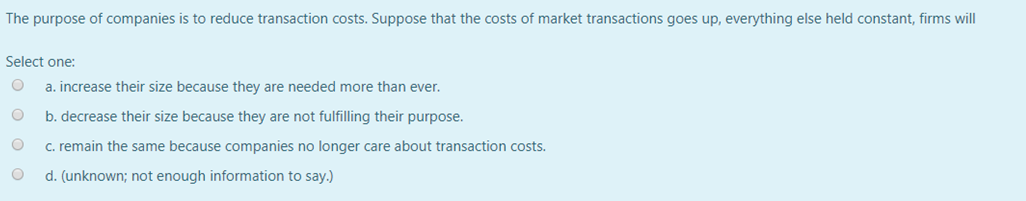 Solved The purpose of companies is to reduce transaction | Chegg.com