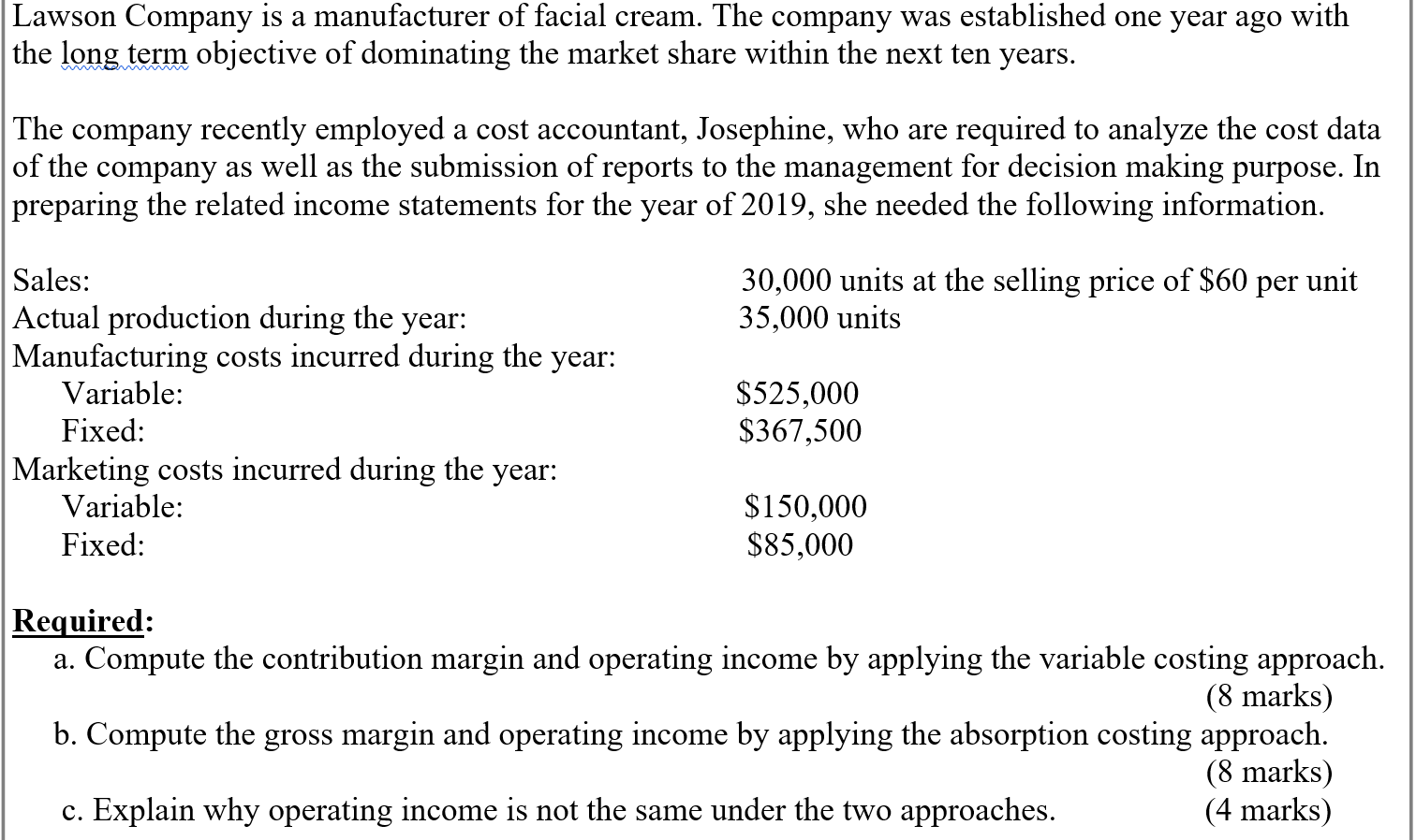 Solved Lawson Company is a manufacturer of facial cream. The | Chegg.com