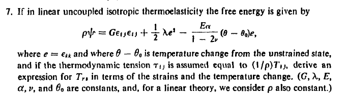 Solved 7. If in linear uncoupled isotropic thermoelasticity | Chegg.com