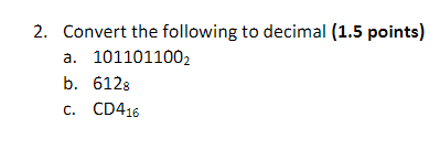 Solved Convert the following to decimal (1.5 | Chegg.com