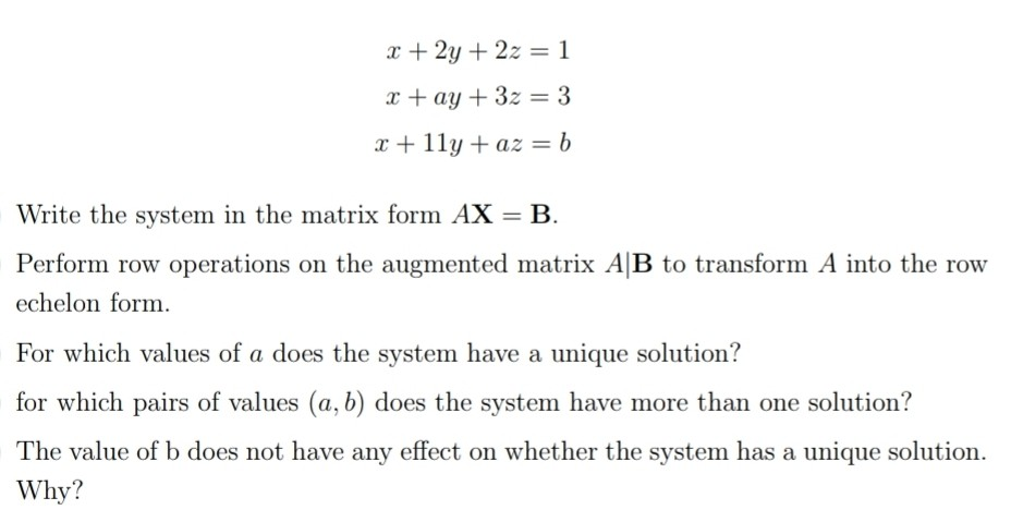 Solved X + 2y + 2z = 1 X + Ay + 3z = 3 X + 1ly + Az = B | Chegg.com