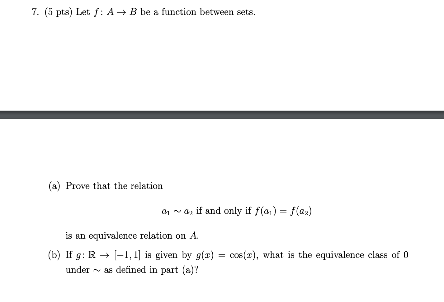 Solved 7. (5 pts) Let f: A + B be a function between sets. a | Chegg.com
