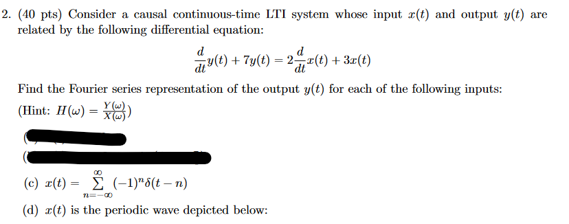 (40 pts) Consider a causal continuous-time LTI system whose input \( x(t) \) and output \( y(t) \) are related by the followi