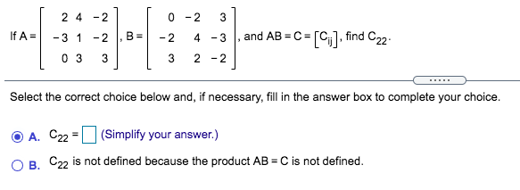 Solved 2 4 -2 0 -2 3 ಒ ಒ If A= -3 1 -2 B = -2 4 - 3 and AB = | Chegg.com