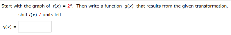 Solved The graph below is a transformation of y = 2X. Write | Chegg.com