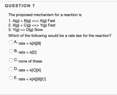 Solved Question 7 The Proposed Mechanism For A Reaction I Chegg Com