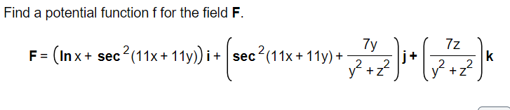 Solved Find a potential function f for the field F. F=(ln | Chegg.com