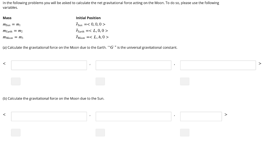 A Calculate The Gravitational Force On The Moon Due Chegg Com