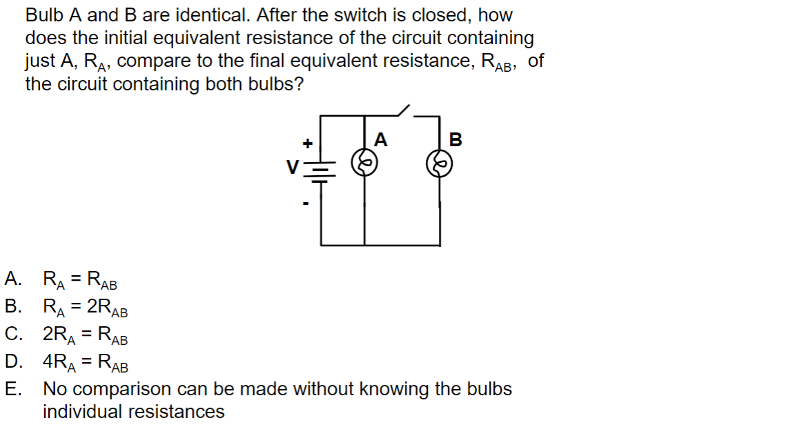 Solved Bulb A and B are identical. After the switch is | Chegg.com