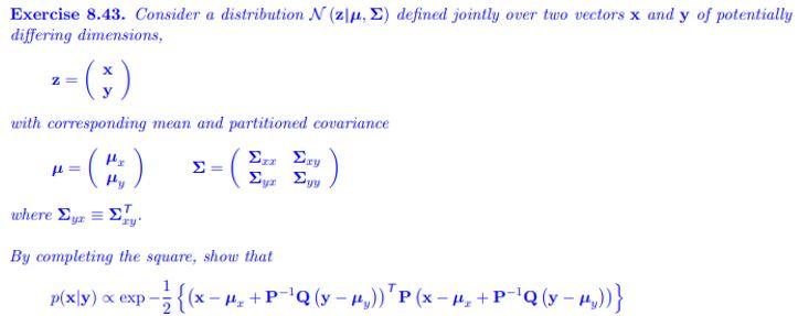 Solved Exercise 8.43. Consider a distribution N(z∣μ,Σ) | Chegg.com