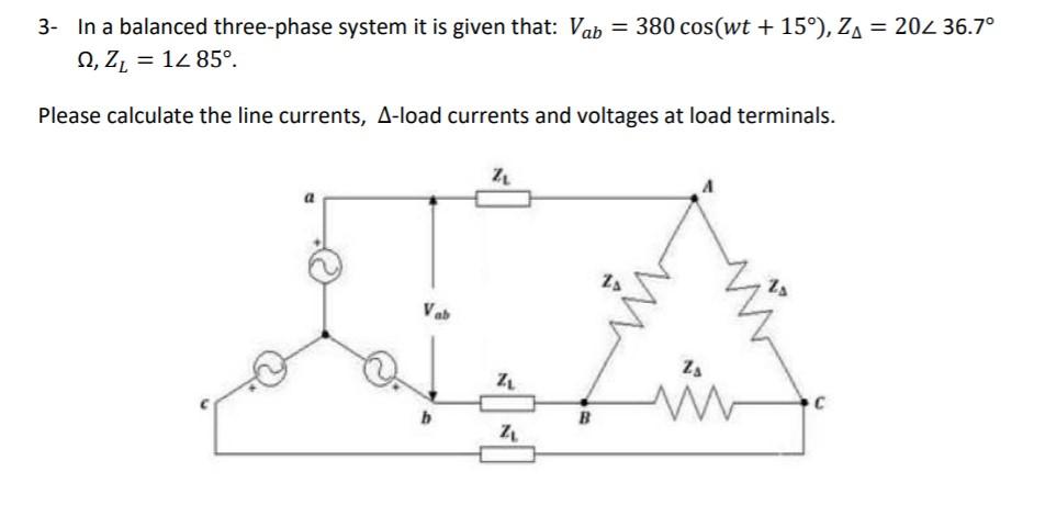 Solved 3- In a balanced three-phase system it is given that: | Chegg.com