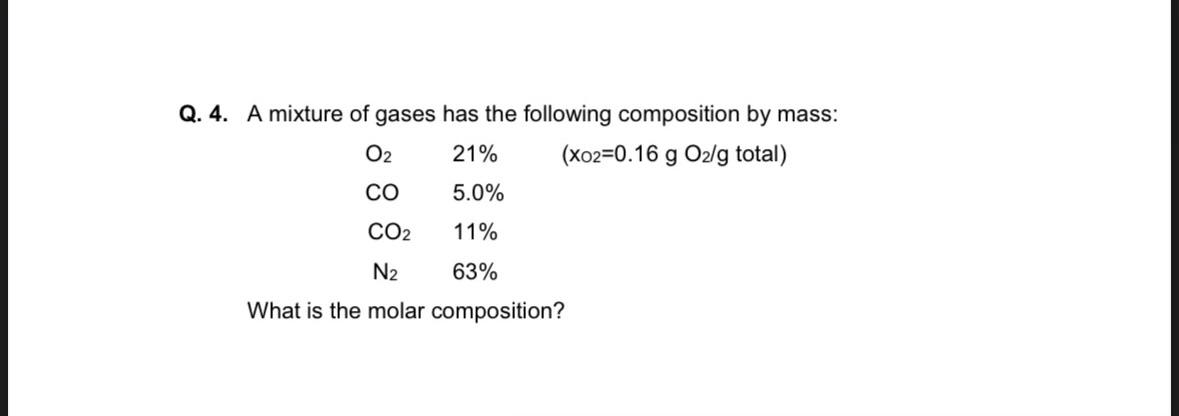 Solved Q. 4. A Mixture Of Gases Has The Following | Chegg.com