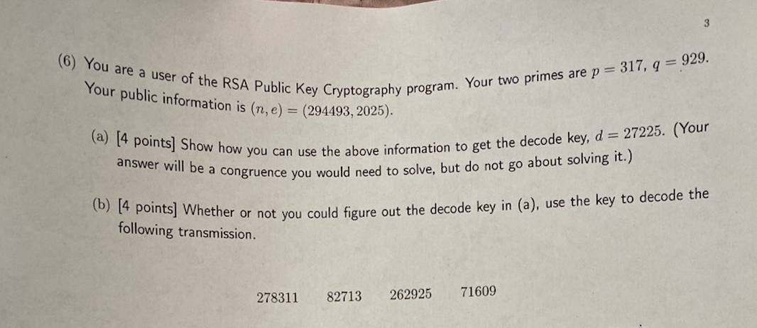 Solved 3 (6) You are a user of the RSA Public Key | Chegg.com