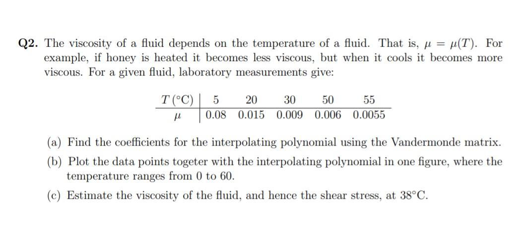 Solved Q2. The viscosity of a fluid depends on the | Chegg.com