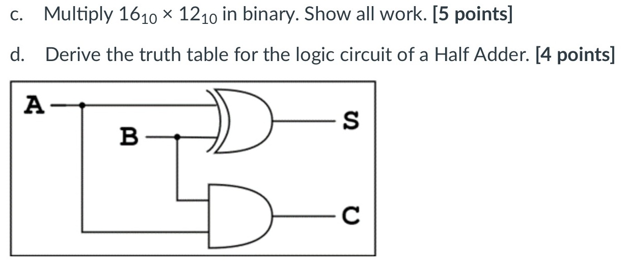 Solved c. Multiply 1610×1210 in binary. Show all work. [5 | Chegg.com