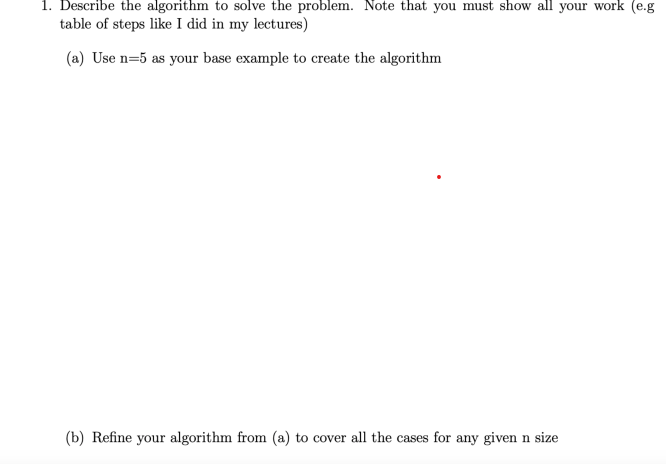 1. Describe the algorithm to solve the problem. Note | Chegg.com
