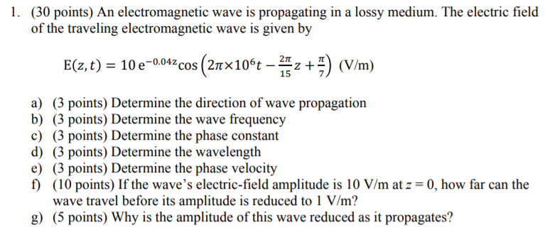 Solved 1. (30 points) An electromagnetic wave is propagating | Chegg.com
