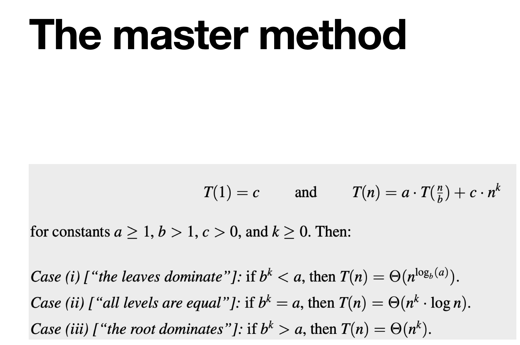 Solved The master method T(1)=c and T(n)=a⋅T(bn)+c⋅nk for | Chegg.com