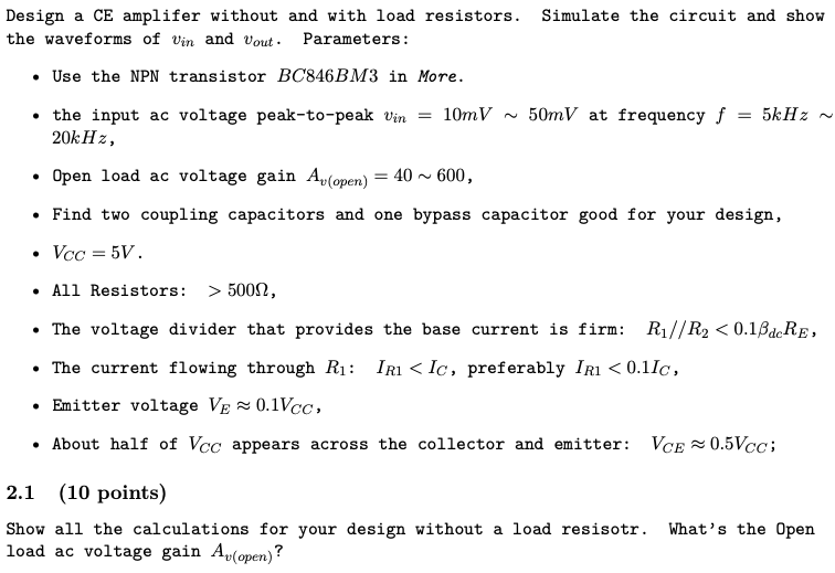 Solved Design a CE amplifer without and with load resistors. | Chegg.com